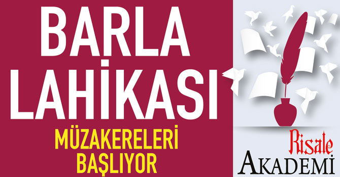 Barla Lahikası Müzakereleri başlıyor