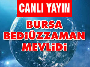 CANLI YAYIN - Bediüzzaman Mevlidi - Bursa Ulu Cami