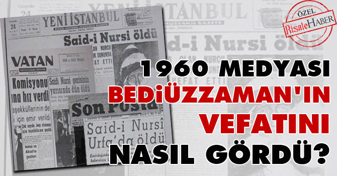 1960 medyası Bediüzzaman’ın vefatını nasıl gördü?