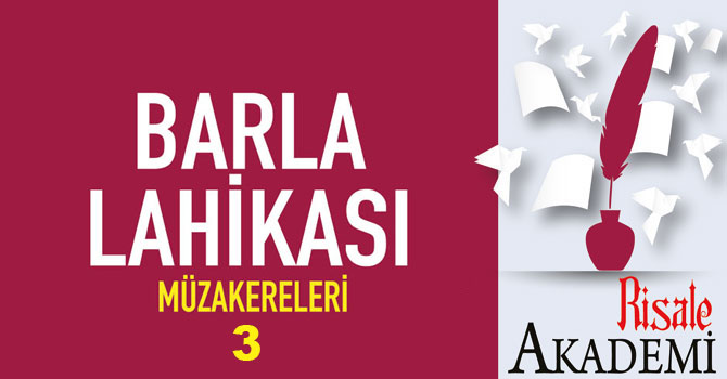 Barla Lahikası Müzakereleri-3
