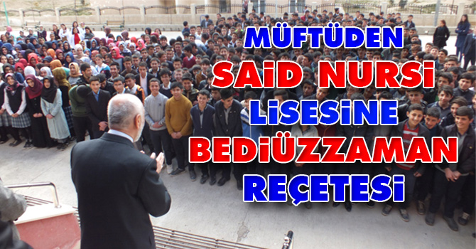 Müftüden Said Nursi lisesine Bediüzzaman Reçetesi