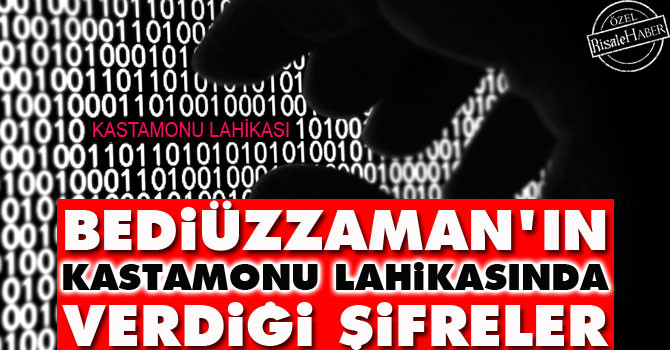Bediüzzaman’ın Kastamonu Lahikasında verdiği şifreler