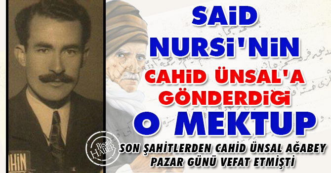 Üstad'ın Cahid Ünsal'a gönderdiği o mektup...