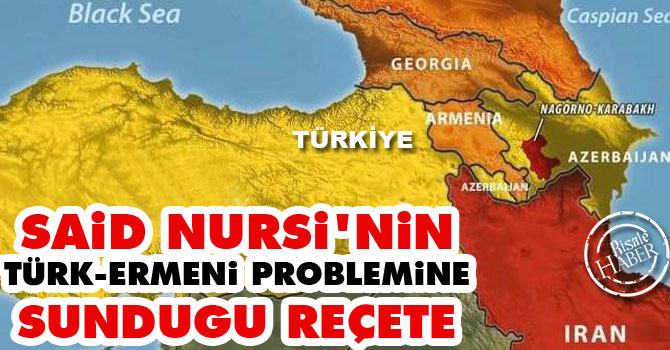 Said Nursi'nin Türk-Ermeni problemine sunduğu reçete