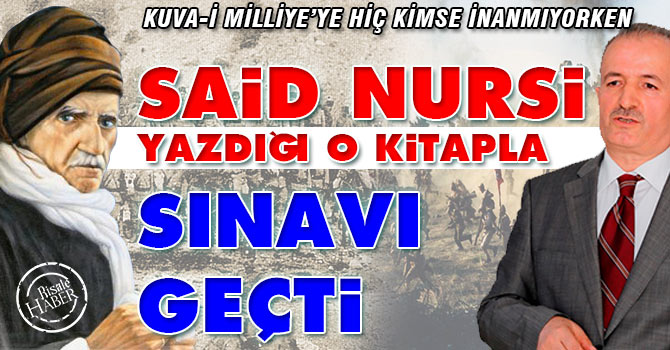 Bediüzzaman Said Nursi yazdığı o kitapla sınavı geçti