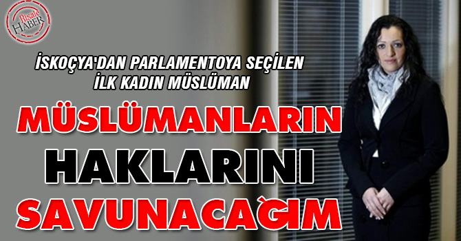 'Müslümanların haklarını savunacağım'