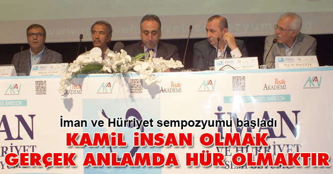 Kamil insan olmak, gerçek anlamda hür olmaktır