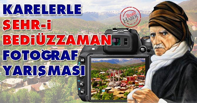 "Karelerle Şehr-i Bediüzzaman" fotoğraf yarışması