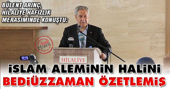 Arınç: İslam aleminin halini Bediüzzaman özetlemiş