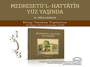 Medresetü’l Hattâtin Yüz Yaşında