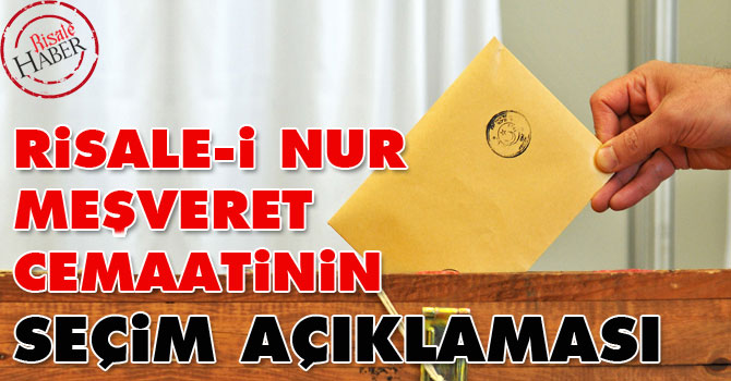 Risale-i Nur Meşveret cemaatinin seçim açıklaması