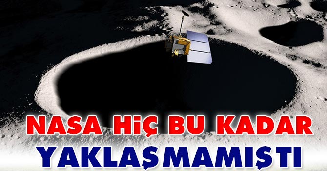 NASA hiç bu kadar yaklaşmamıştı