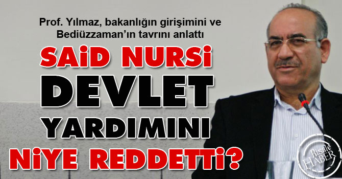 Said Nursi devlet yardımını niye reddetti?