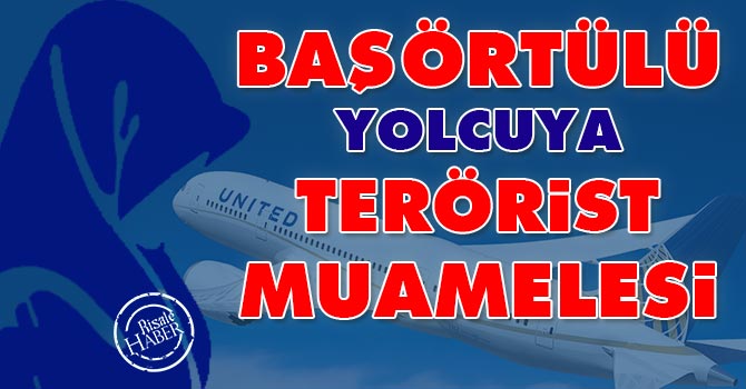Başörtülü yolcuya terörist muamelesi