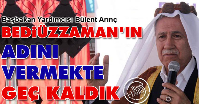 Bediüzzaman'ın adını vermekte geç kaldık