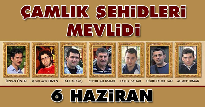 Çamlık şehitleri için mevlid düzenlenecek