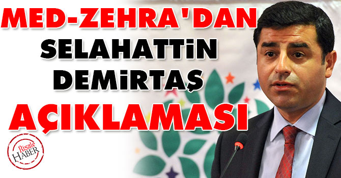 Med-Zehra’dan Demirtaş açıklaması