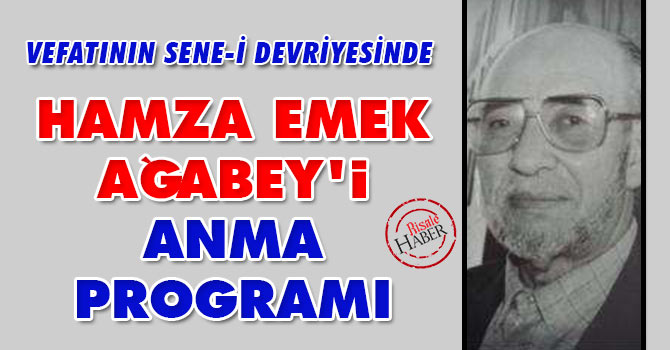 Bediüzzaman'ın talebesi Hamza Emek'i anma programı
