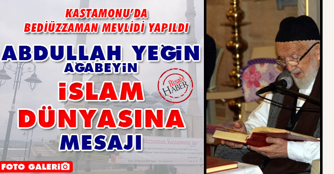 Abdullah Yeğin Ağabeyin İslam dünyasına mesajı