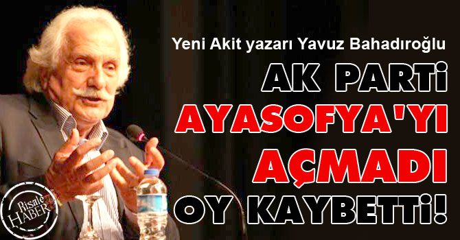 Ak Parti Ayasofya’yı açmadı oy kaybetti!