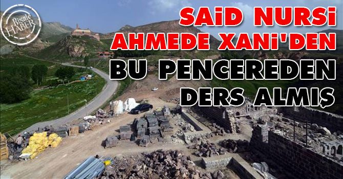 Said Nursi, Ahmede Xani'den bu pencereden ders almış