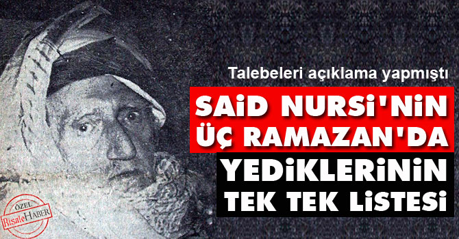 Said Nursi'nin üç Ramazan'da yediklerinin listesi