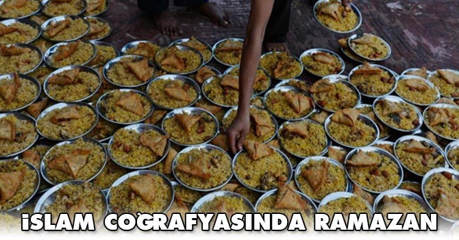 İslam coğrafyasında Ramazan...