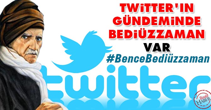 Twitter'ın gündeminde Bediüzzaman var