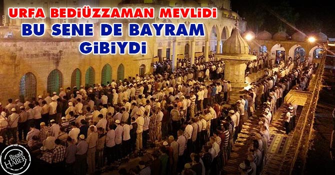 Urfa Bediüzzaman Mevlidi bu sene de bayram gibiydi