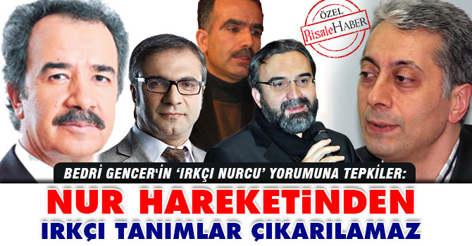 Nur hareketinden Irkçı tanımlar çıkarılamaz