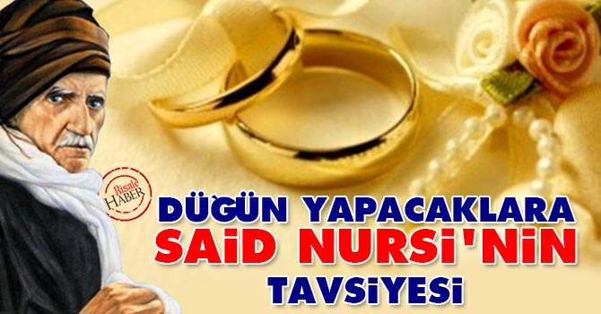 Düğün yapacaklara Said Nursi'nin tavsiyesi