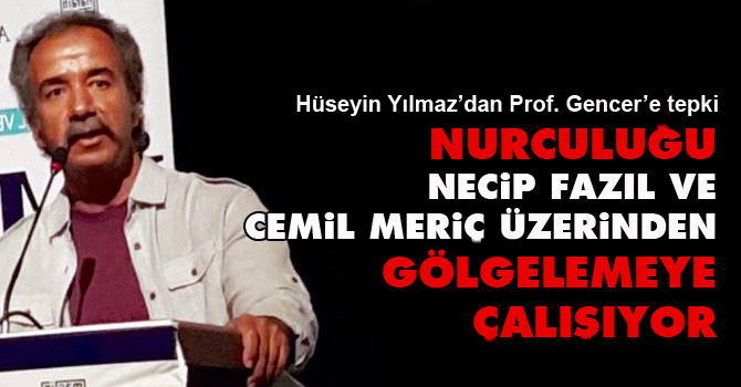 Nurculuğu N.Fazıl ve C.Meriç üzerinden gölgelemeye çalışıyor