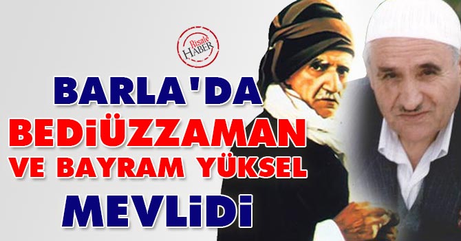 Barla'da Bediüzzaman ve Bayram Yüksel mevlidi