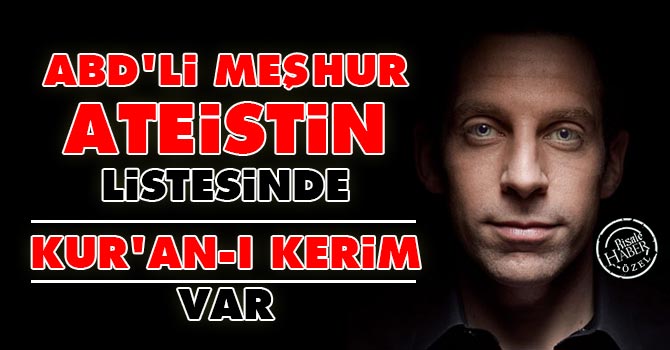 ABD’li meşhur ateistin listesinde Kur’an-ı Kerim var
