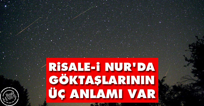 Risale-i Nur'da göktaşlarının üç anlamı var