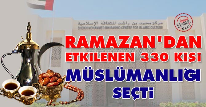 Ramazan’dan etkilenen 330 kişi Müslümanlığı seçti