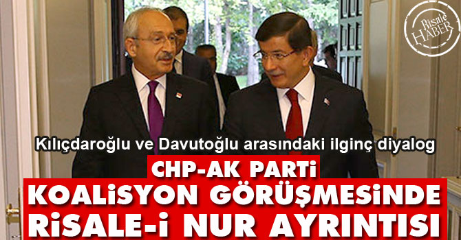 CHP-AK Parti koalisyon görüşmesinde Risale-i Nur ayrıntısı