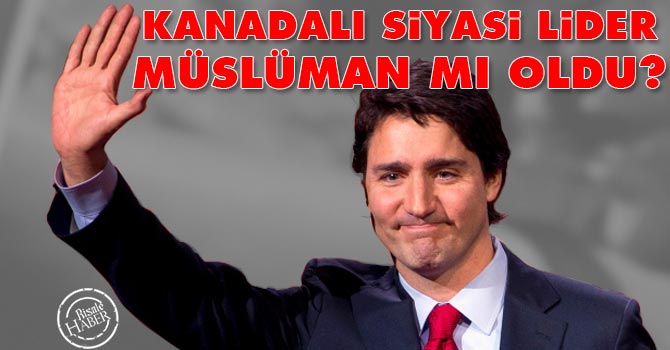 Kanadalı siyasi lider müslüman mı oldu? tartışması