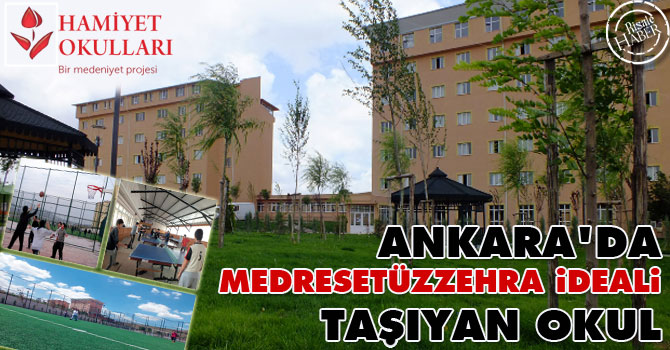 Ankara’da Medresetüzzehra ideali taşıyan okul