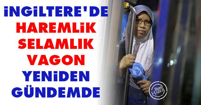 İngiltere'de haremlik-selamlık vagon yeniden gündemde