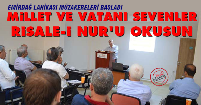 Millet ve vatanı sevenler Risale-i Nur’u okusun