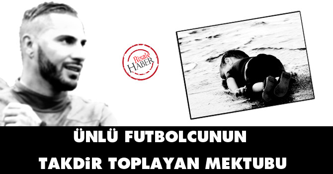 Ünlü futbolcunun takdir toplayan mektubu