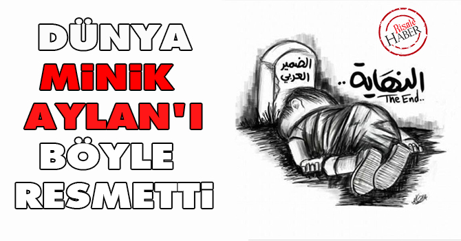 Dünya minik Aylan'ı böyle resmetti