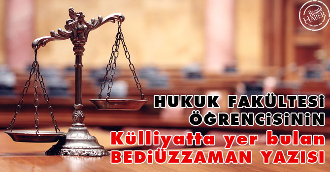 Hukuk öğrencisinin külliyatta yer bulan Bediüzzaman yazısı