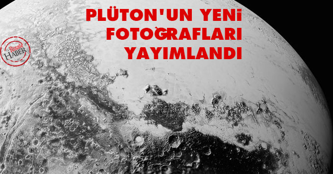 Plüton'un yeni fotoğrafları yayımlandı