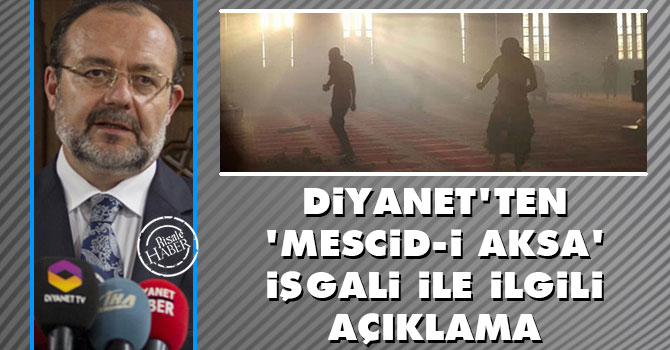 Diyanet'ten 'Mescid-i Aksa' işgali ile ilgili açıklama