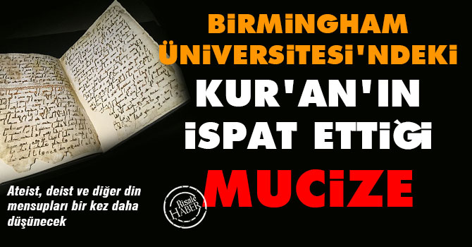 Birmingham'daki Kur'an'ın ispat ettiği mucize