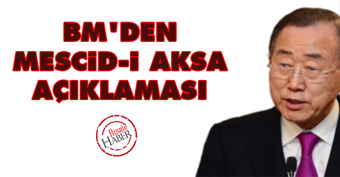 BM'den Mescid-i Aksa açıklaması