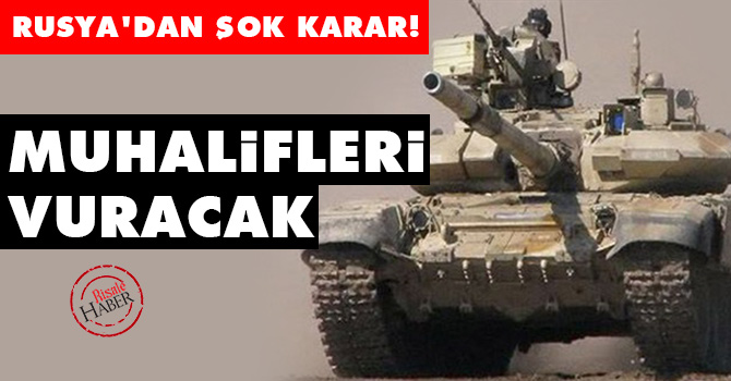 Rusya'dan şok karar: Muhalifleri vuracak!