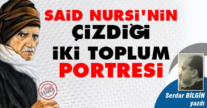 Said Nursi'nin çizdiği iki toplum portresi